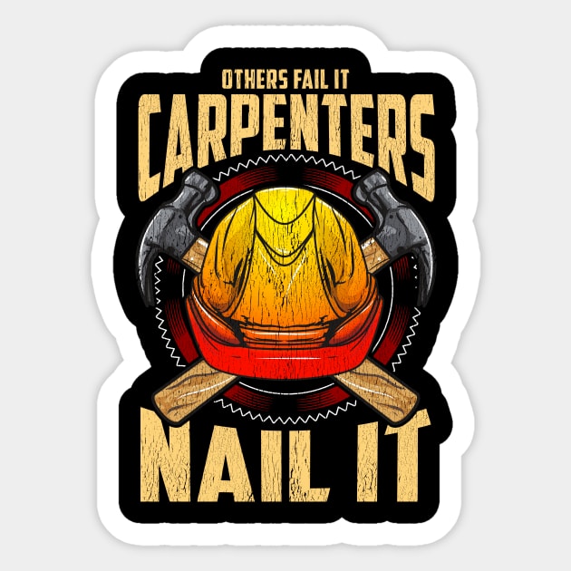 Others Fail It Carpenters Nail It Carpentering Pun Sticker by theperfectpresents